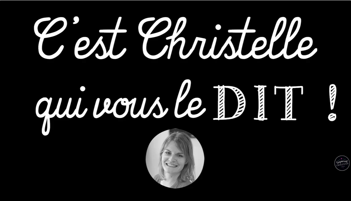 C'est Christelle qui vous le dit