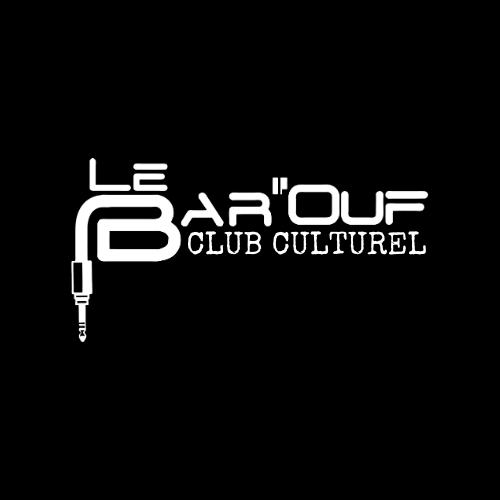 Le Bar’Ouf, Club Culturel Le Bar’Ouf, Club Culturel