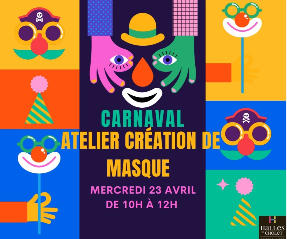 Atelier création de masque carnaval aux Halles de CHOLET