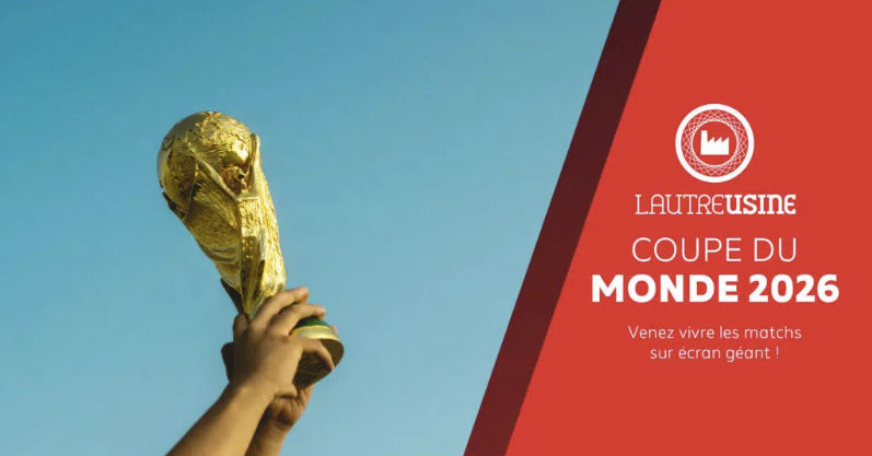 Vivez la Coupe du Monde - Autre Usine