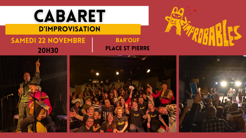 Cabaret d’Impro : Les Z'improbables - © Les Z'Improbables Cabaret d’Impro : Les Z'improbables