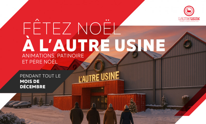 Fêtez Noël à l'Autre Usine - © L'Autre Usine Agenda manifestation Cholet Fêtez Noël à l'Autre Usine