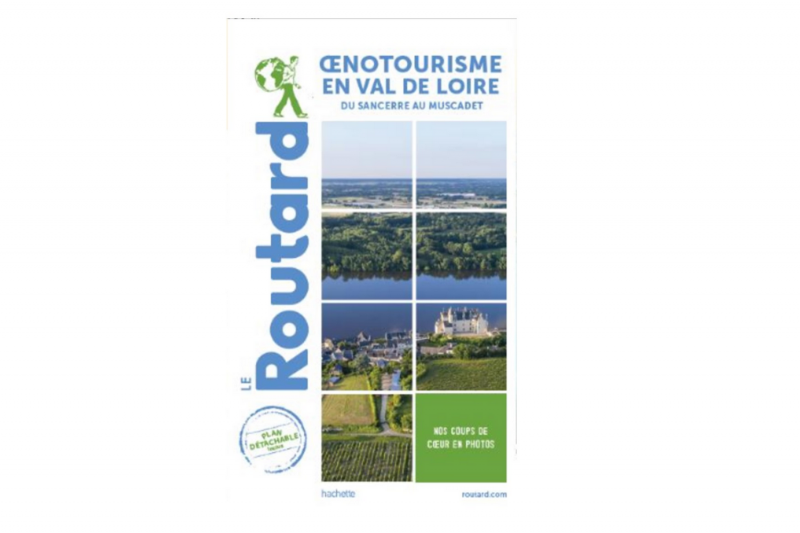Guide du Routard - Oenotourisme Val de Loire